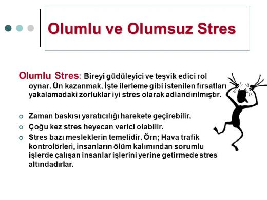 Olumlu Stresin Dış Çevreye Zararları